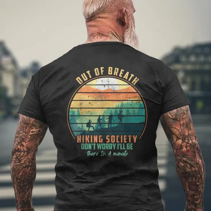 Out Of Breath Hiking Society Don't Worry I'll Be There In A Men's T-shirt Back Print