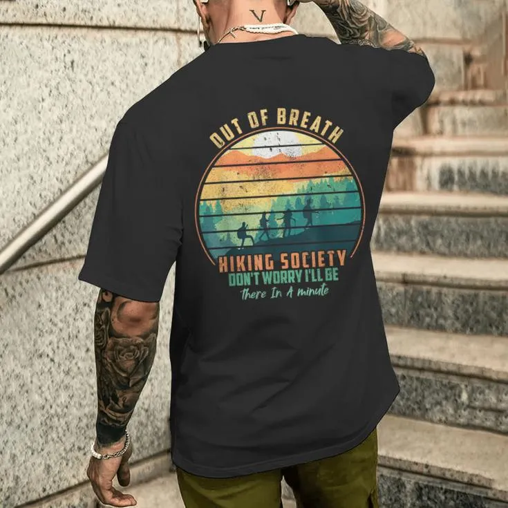 Out Of Breath Hiking Society Don't Worry I'll Be There In A Men's T-shirt Back Print